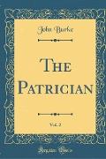 The Patrician, Vol. 2 (Classic Reprint)