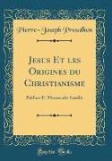 Jésus Et les Origines du Christianisme