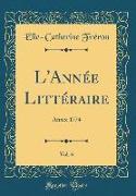 L'Année Littéraire, Vol. 6