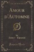 Amour d'Automne (Classic Reprint)