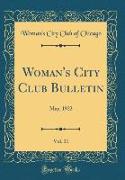 Woman's City Club Bulletin, Vol. 11