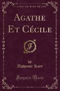 Agathe Et Cécile (Classic Reprint)