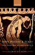 Envy, Poison, & Death: Women on Trial in Classical Athens