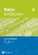 Natur entdecken - Neubearbeitung, Natur und Technik, Mittelschule Bayern 2017, 6. Jahrgangsstufe, Lehrermaterialien