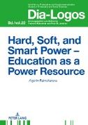 Hard, Soft, and Smart Power ¿ Education as a Power Resource