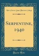 Serpentine, 1940 (Classic Reprint)