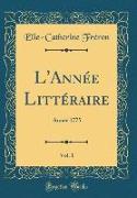 L'Année Littéraire, Vol. 1