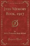 Jths Memory Book, 1917 (Classic Reprint)