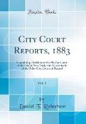 City Court Reports, 1883, Vol. 1