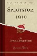 Spectator, 1910 (Classic Reprint)
