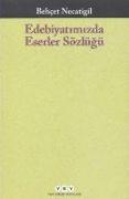 Edebiyatimizda Eserler Sözlügü