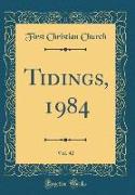 Tidings, 1984, Vol. 42 (Classic Reprint)