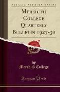 Meredith College Quarterly Bulletin 1927-30 (Classic Reprint)