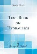 Text-Book on Hydraulics (Classic Reprint)