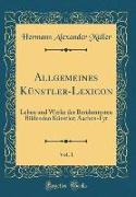 Allgemeines Künstler-Lexicon, Vol. 1