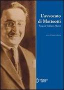 L'avvocato di Matteotti. Pasquale Galliano Magno