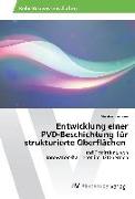 Entwicklung einer PVD-Beschichtung für strukturierte Oberflächen