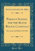 Perkins School for the Blind Bound Clippings: New Jersey Adult Blind, 1912-1916 (Classic Reprint)