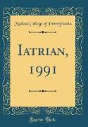 Iatrian, 1991 (Classic Reprint)
