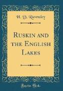 Ruskin and the English Lakes (Classic Reprint)