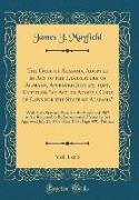 The Code of Alabama, Adopted by Act of the Legislature of Alabama, Approved July 27, 1907, Entitled "an Act to Adopt a Code of Laws for the State of Alabama", Vol. 1 of 3