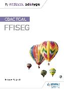 Fy Nodiadau Adolygu: CBAC TGAU Ffiseg (My Revision Notes: WJEC GCSE Physics, Welsh-language Edition)