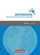 Mathematik - Berufliche Oberschule Bayern, Technik, Band 2 (FOS/BOS 12), Schülerbuch