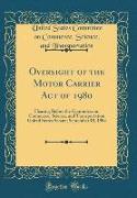 Oversight of the Motor Carrier Act of 1980