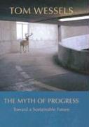 The Myth of Progress: Toward a Sustainable Future