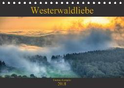 Westerwaldliebe (Tischkalender 2018 DIN A5 quer)