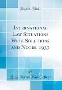 International Law Situations With Solutions and Notes, 1937 (Classic Reprint)