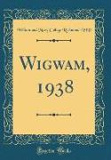 Wigwam, 1938 (Classic Reprint)