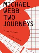 Michael Webb – Two Journeys