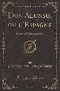 Don Alonso, ou l'Espagne, Vol. 2