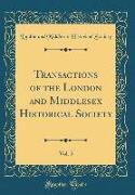Transactions of the London and Middlesex Historical Society, Vol. 5 (Classic Reprint)