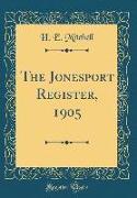 The Jonesport Register, 1905 (Classic Reprint)