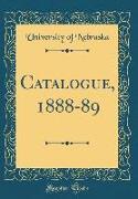 Catalogue, 1888-89 (Classic Reprint)