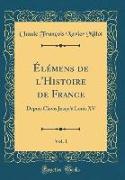 Élémens de l'Histoire de France, Vol. 1