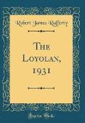 The Loyolan, 1931 (Classic Reprint)