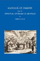 Saintete Et Pardon: Tome 1: Structure Litteraire Du Levitique. Tome 2: Guide Technique