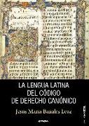 La lengua latina del código de derecho canónico