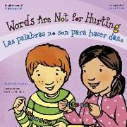 Words are not for hurting = Las palabras no son para hacer daño