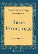 Briar Patch, 1939 (Classic Reprint)