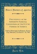 Proceedings of the Sixteenth National Convention of the Future Farmers of America