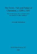 The Forest, Park and Palace of Clarendon, c.1200-c.1650