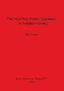 The Neolithic Pottery Sequence in Southern Greece