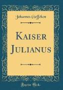 Kaiser Julianus (Classic Reprint)