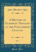 A History of European Thought in the Nineteenth Century, Vol. 4 (Classic Reprint)