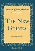 The New Guinea (Classic Reprint)