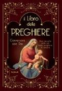 Libro delle preghiere. Conversare con Dio